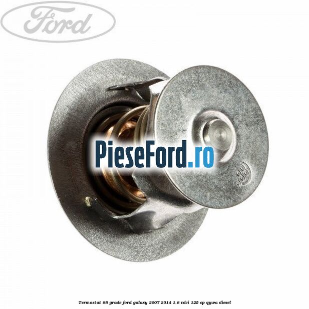 Termostat 88 grade Ford Galaxy 2007-2014 1.8 TDCi 125 cp QYWA diesel