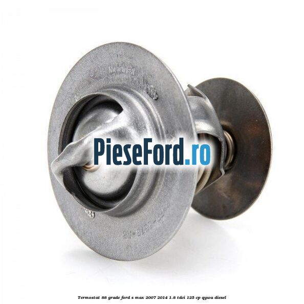 Termostat 88 grade Ford S-Max 2007-2014 1.8 TDCi 125 cp QYWA diesel