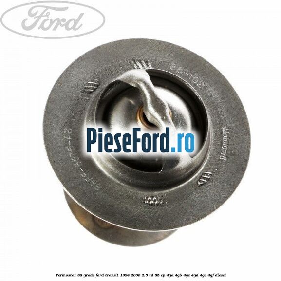 Termostat 88 grade Ford Transit 1994-2000 2.5 TD 85 cp