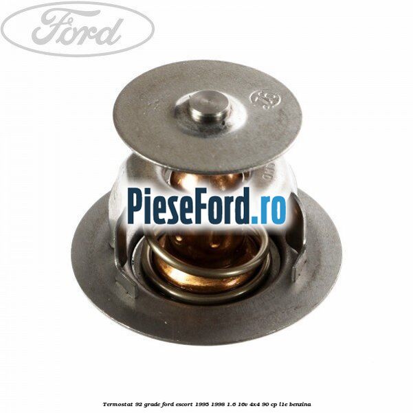 Termostat 92 grade Ford Escort 1995-1998 1.6 16V 4x4 90 cp L1E benzina