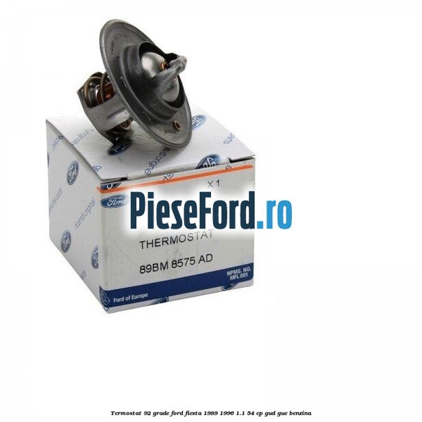Termostat 92 grade Ford Fiesta 1989-1996 1.1 54 cp GUD, GUE benzina