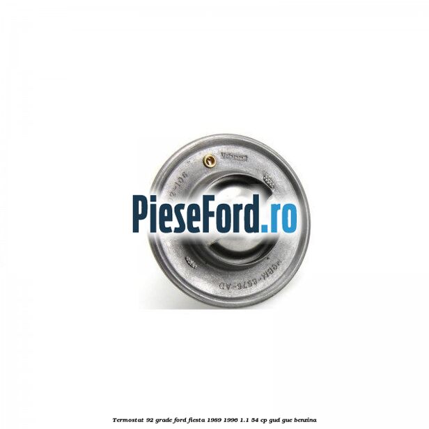 Termostat 92 grade Ford Fiesta 1989-1996 1.1 54 cp GUD, GUE benzina