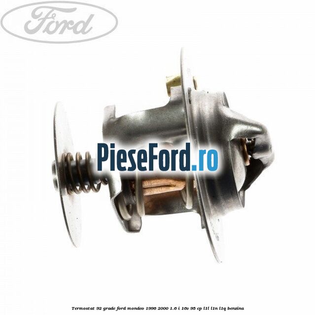 Termostat 92 grade Ford Mondeo 1996-2000 1.6 i 16V 95 cp L1L, L1N, L1Q benzina
