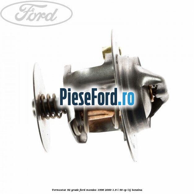 Termostat 92 grade Ford Mondeo 1996-2000 1.6 i 90 cp L1J benzina