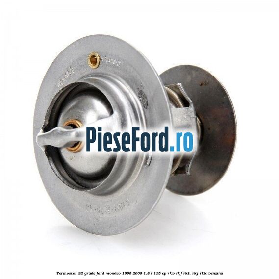 Termostat 92 grade Ford Mondeo 1996-2000 1.8 i 115 cp