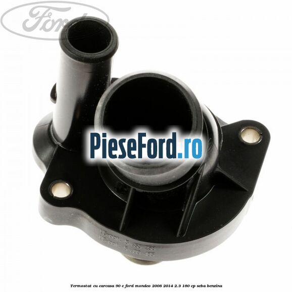 Termostat cu carcasa 90 C Ford Mondeo 2008-2014 2.3 160 cp SEBA benzina