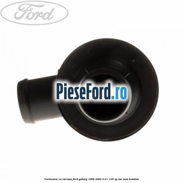 Termostat cu carcasa Ford Galaxy 1995-2000 2.0 i 116 cp NSE, ZVSA benzina