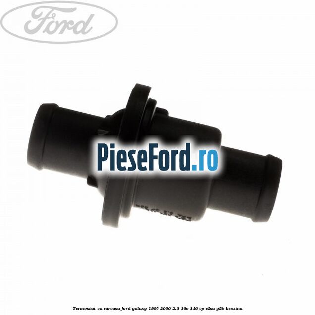 Termostat cu carcasa Ford Galaxy 1995-2000 2.3 16V 146 cp E5SA, Y5B benzina