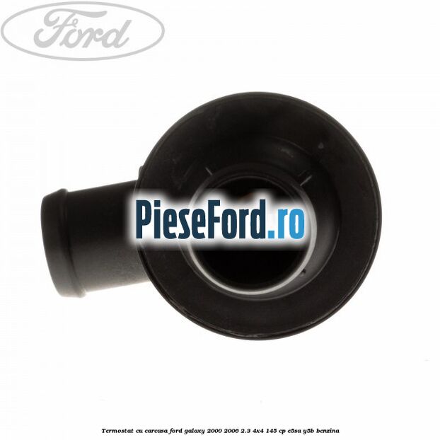 Termostat cu carcasa Ford Galaxy 2000-2006 2.3 4x4 145 cp E5SA, Y5B benzina