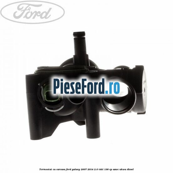 Termostat cu carcasa Ford Galaxy 2007-2014 2.0 TDCi 136 cp AZWC, UKWA diesel