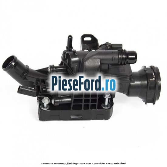 Termostat cu carcasa Ford Kuga 2019-2023 1.5 EcoBlue 120 cp ZTDA diesel
