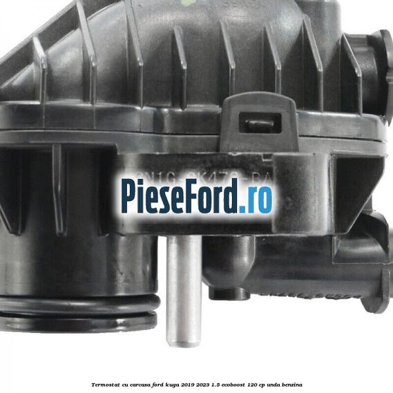Termostat cu carcasa Ford Kuga 2019-2023 1.5 EcoBoost 120 cp Termostat cu carcasa Ford Kuga 2019-2023 1.5 EcoBoost 120 cp UNDA benzina