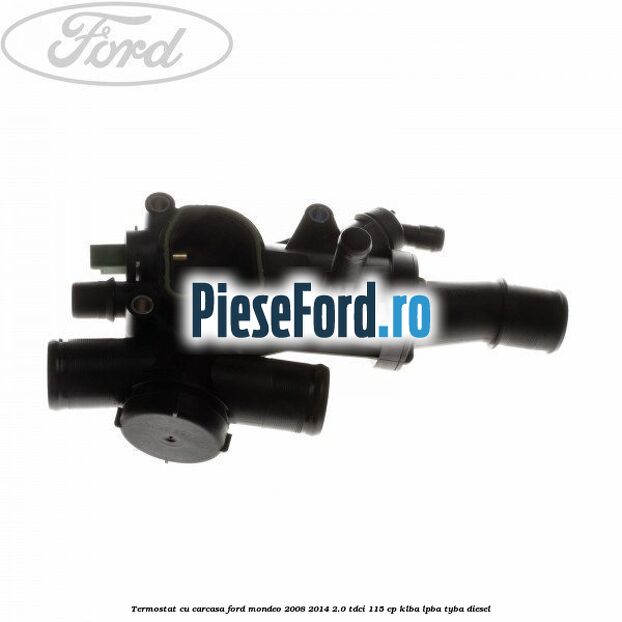 Termostat cu carcasa Ford Mondeo 2008-2014 2.0 TDCi 115 cp