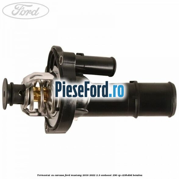 Termostat cu carcasa Ford Mustang 2018-2022 2.3 EcoBoost 290 cp Termostat cu carcasa Ford Mustang 2018-2022 2.3 EcoBoost 290 cp C23HD0D benzina