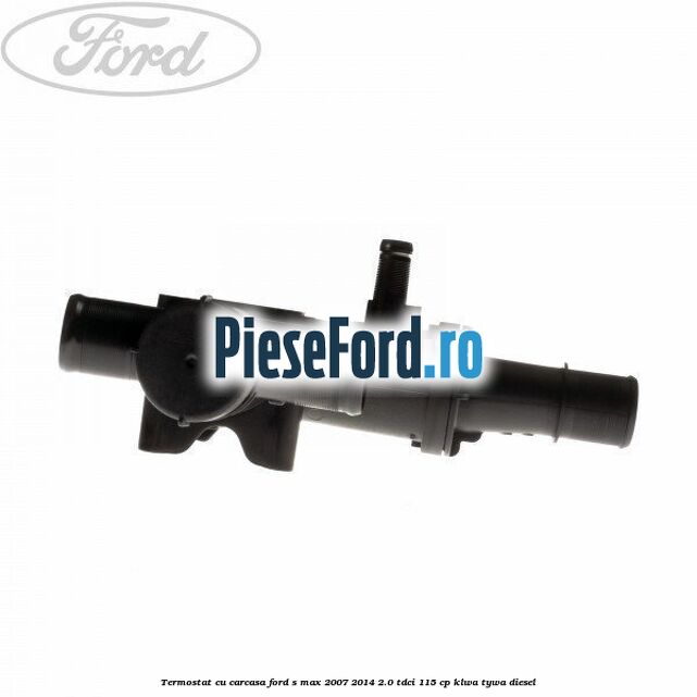 Termostat cu carcasa Ford S-Max 2007-2014 2.0 TDCi 115 cp KLWA, TYWA diesel