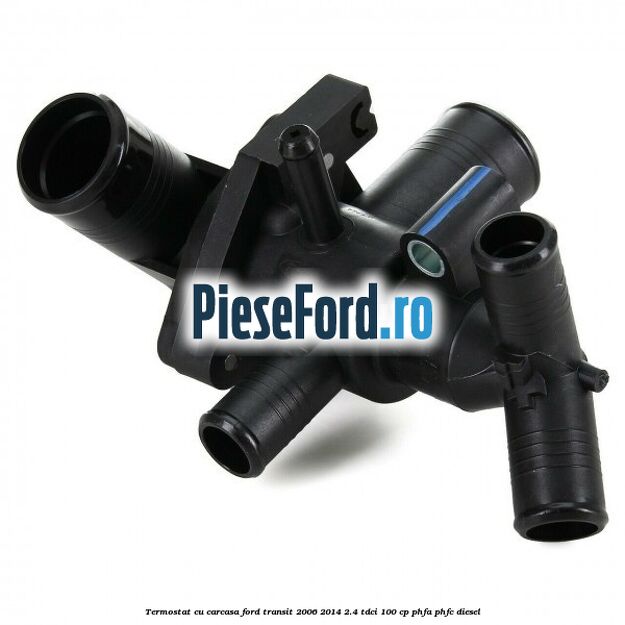 Termostat cu carcasa Ford Transit 2006-2014 2.4 TDCi 100 cp PHFA, PHFC diesel