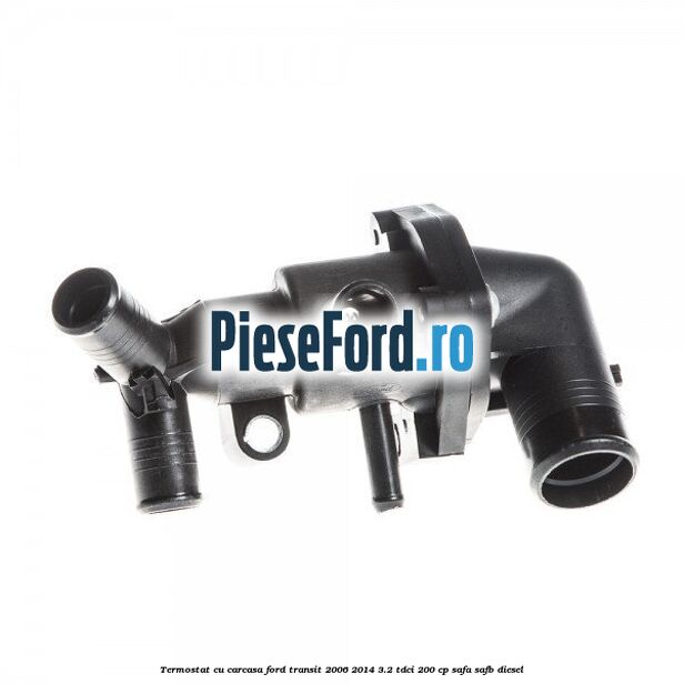 Termostat cu carcasa Ford Transit 2006-2014 3.2 TDCi 200 cp SAFA, SAFB diesel