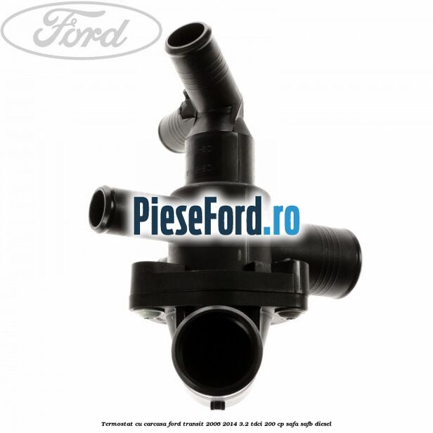 Termostat cu carcasa Ford Transit 2006-2014 3.2 TDCi 200 cp SAFA, SAFB diesel