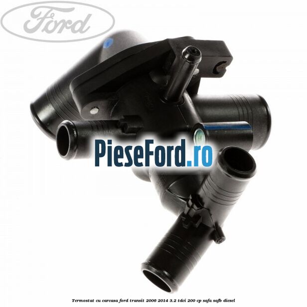 Termostat cu carcasa Ford Transit 2006-2014 3.2 TDCi 200 cp SAFA, SAFB diesel