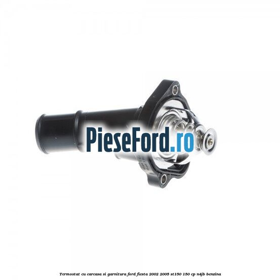 Termostat cu carcasa si garnitura Ford Fiesta 2002-2005 ST150 150 cp N4JB benzina