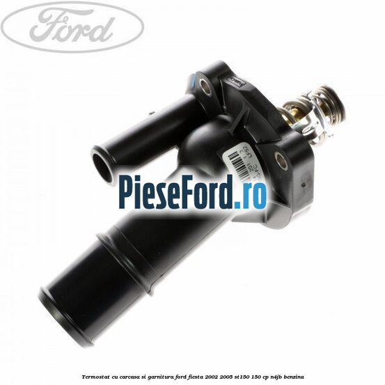 Termostat cu carcasa si garnitura Ford Fiesta 2002-2005 ST150 150 cp N4JB benzina
