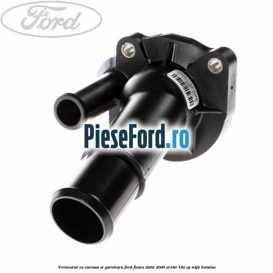 Termostat cu carcasa si garnitura Ford Fiesta 2002-2005 ST150 150 cp N4JB benzina