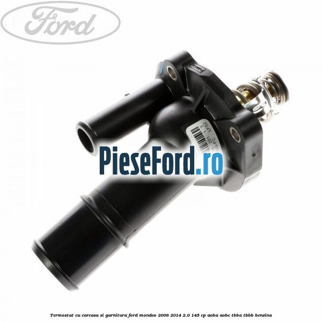 Termostat cu carcasa si garnitura Ford Mondeo 2008-2014 2.0 145 cp Termostat cu carcasa si garnitura Ford Mondeo 2008-2014 2.0 145 cp AOBA, AOBC, TBBA, TBBB benzina