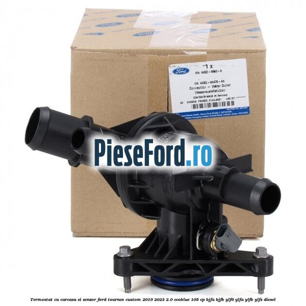 Termostat cu carcasa si senzor Ford Tourneo Custom 2019-2023 2.0 EcoBlue 105 cp BJFA, BJFB, YLF6, YLFA, YLFB, YLFS diesel