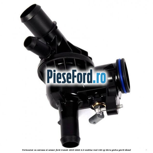 Termostat cu carcasa si senzor Ford Transit 2019-2023 2.0 EcoBlue RWD 130 cp BKRA, YMHA, YMR6 diesel