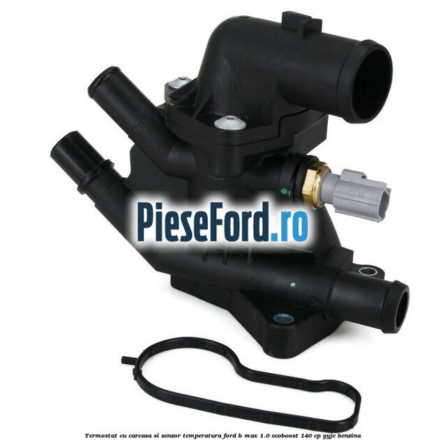 Termostat cu carcasa si senzor temperatura Ford B-Max 1.0 EcoBoost 140 cp YYJC benzina