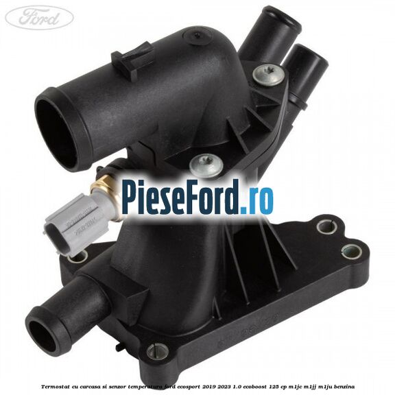 Termostat cu carcasa si senzor temperatura Ford EcoSport 2019-2023 1.0 EcoBoost 125 cp M1JC, M1JJ, M1JU benzina