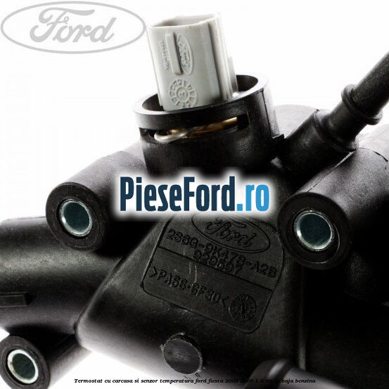 Termostat cu carcasa si senzor temperatura Ford Fiesta 2005-2008 1.3 60 cp BAJA benzina