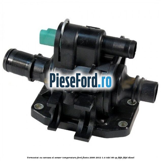 Termostat cu carcasa si senzor temperatura Ford Fiesta 2008-2012 1.4 TDCi 68 cp F6JB, F6JD diesel