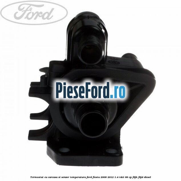 Termostat cu carcasa si senzor temperatura Ford Fiesta 2008-2012 1.4 TDCi 68 cp F6JB, F6JD diesel