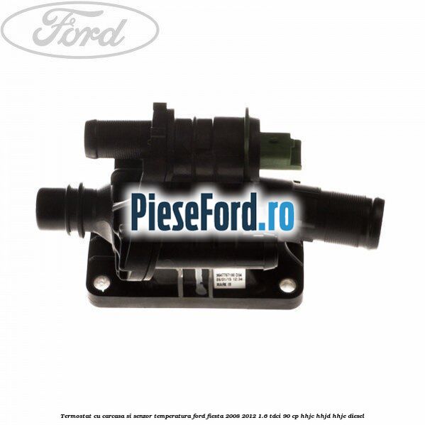 Termostat cu carcasa si senzor temperatura Ford Fiesta 2008-2012 1.6 TDCi 90 cp