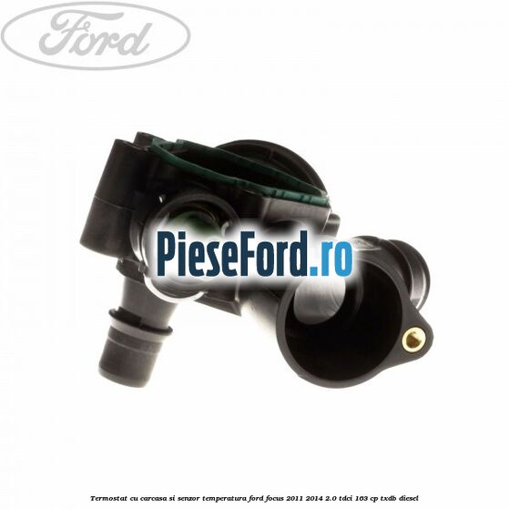 Termostat cu carcasa si senzor temperatura Ford Focus 2011-2014 2.0 TDCi 163 cp TXDB diesel