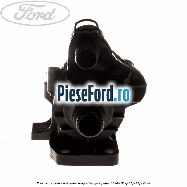 Termostat cu carcasa si senzor temperatura Ford Fusion 1.6 TDCi 90 cp HHJA, HHJB diesel