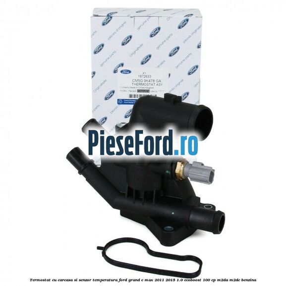 Termostat cu carcasa si senzor temperatura Ford Grand C-Max 2011-2015 1.0 EcoBoost 100 cp M2DA, M2DC benzina