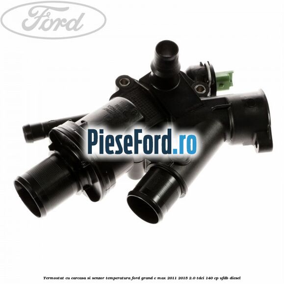 Termostat cu carcasa si senzor temperatura Ford Grand C-Max 2011-2015 2.0 TDCi 140 cp UFDB diesel