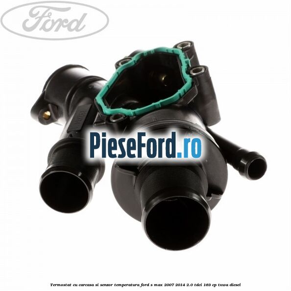 Termostat cu carcasa si senzor temperatura Ford S-Max 2007-2014 2.0 TDCi 163 cp TXWA diesel