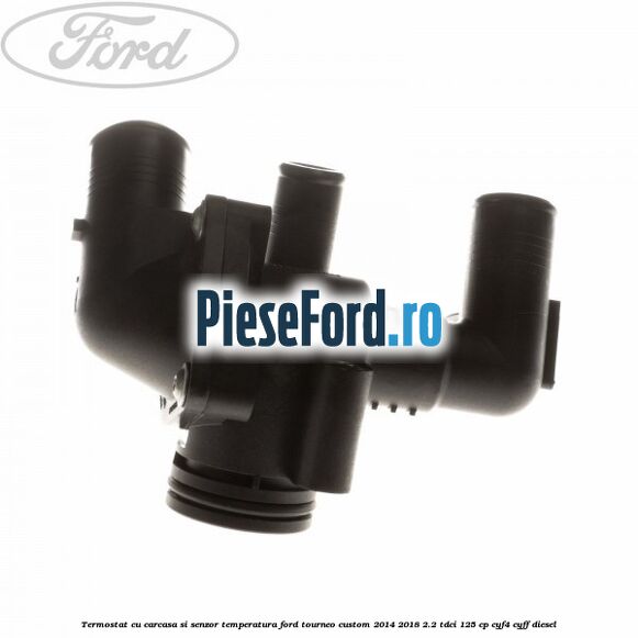 Termostat cu carcasa si senzor temperatura Ford Tourneo Custom 2014-2018 2.2 TDCi 125 cp Termostat cu carcasa si senzor temperatura Ford Tourneo Custom 2014-2018 2.2 TDCi 125 cp CYF4, CYFF diesel