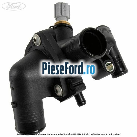 Termostat cu carcasa si senzor temperatura Ford Transit 2006-2014 2.2 TDCi RWD 100 cp DRRA, DRRB, DRRC diesel