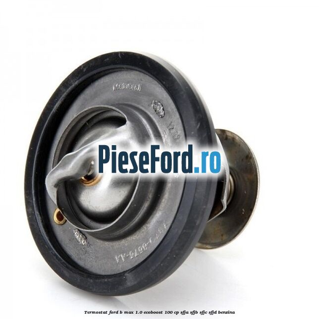 Termostat Ford B-Max 1.0 EcoBoost 100 cp SFJA, SFJB, SFJC, SFJD benzina