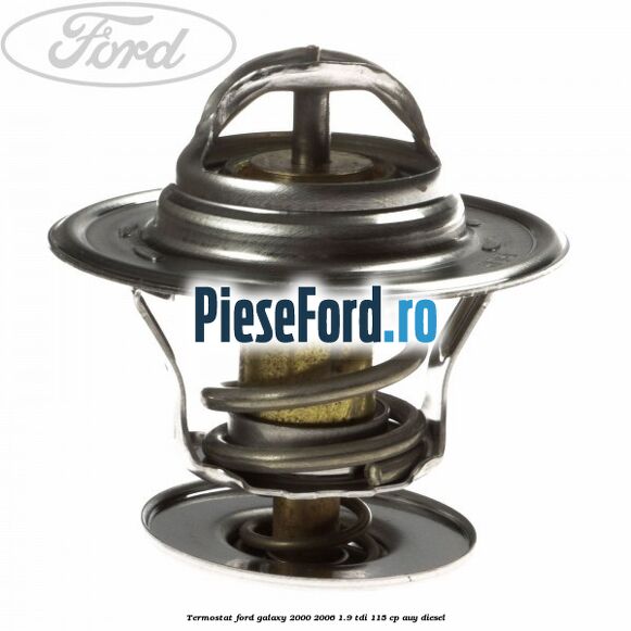 Termostat Ford Galaxy 2000-2006 1.9 TDI 115 cp AUY diesel