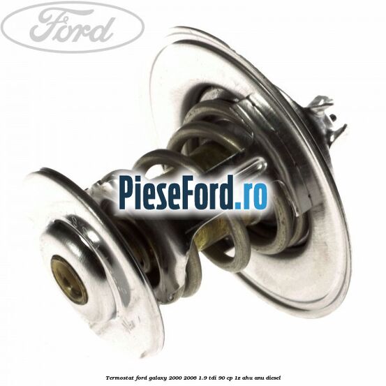 Termostat Ford Galaxy 2000-2006 1.9 TDI 90 cp 1Z, AHU, ANU diesel