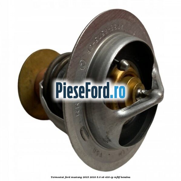 Termostat Ford Mustang 2015-2018 5.0 V8 418 cp MF8F benzina