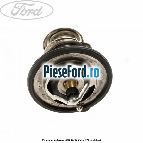 Termostat Ford Ranger 2002-2006 2.5 D 4x4 78 cp WL diesel