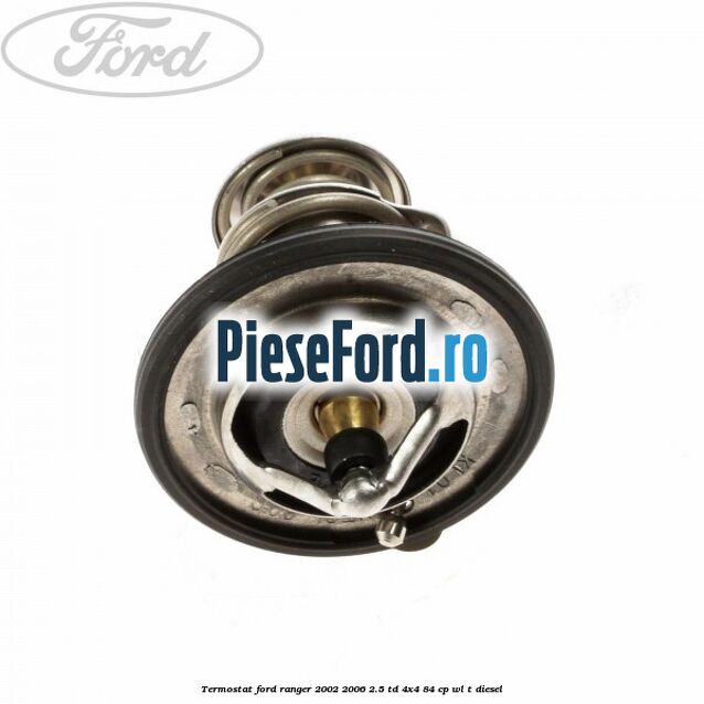 Termostat Ford Ranger 2002-2006 2.5 TD 4x4 84 cp WL-T diesel