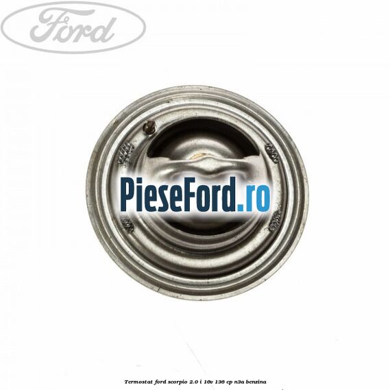 Termostat Ford Scorpio 2.0 i 16V 136 cp Termostat Ford Scorpio 2.0 i 16V 136 cp N3A benzina