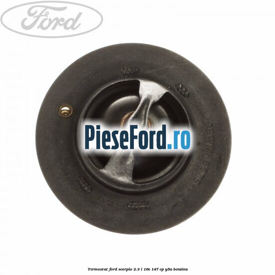 Termostat Ford Scorpio 2.3 i 16V 147 cp Y5A benzina